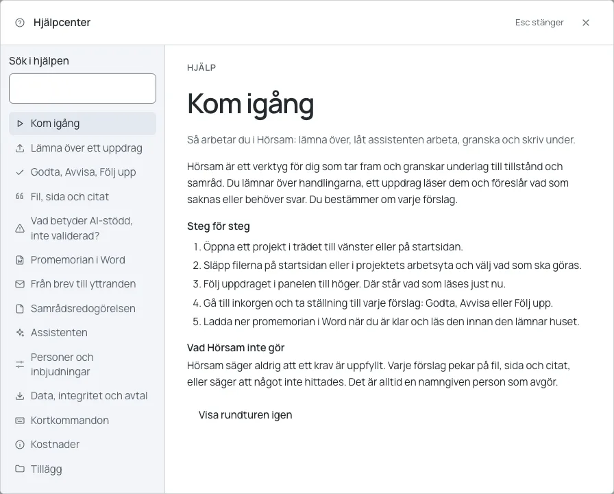 Hjälpcentret i Hörsam med rubriken Kom igång och avsnittet Vad Hörsam inte gör: Hörsam säger aldrig att ett krav är uppfyllt.