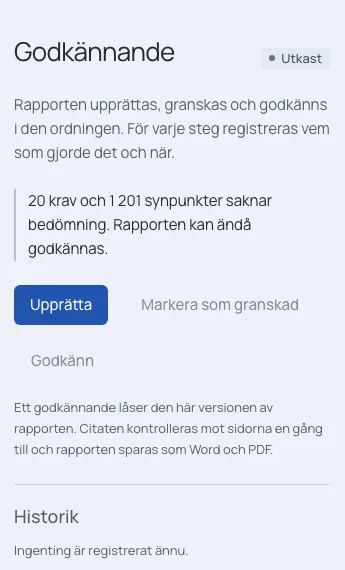 Steget för godkännande av en rapport: upprätta, markera som granskad och godkänn, med historik.